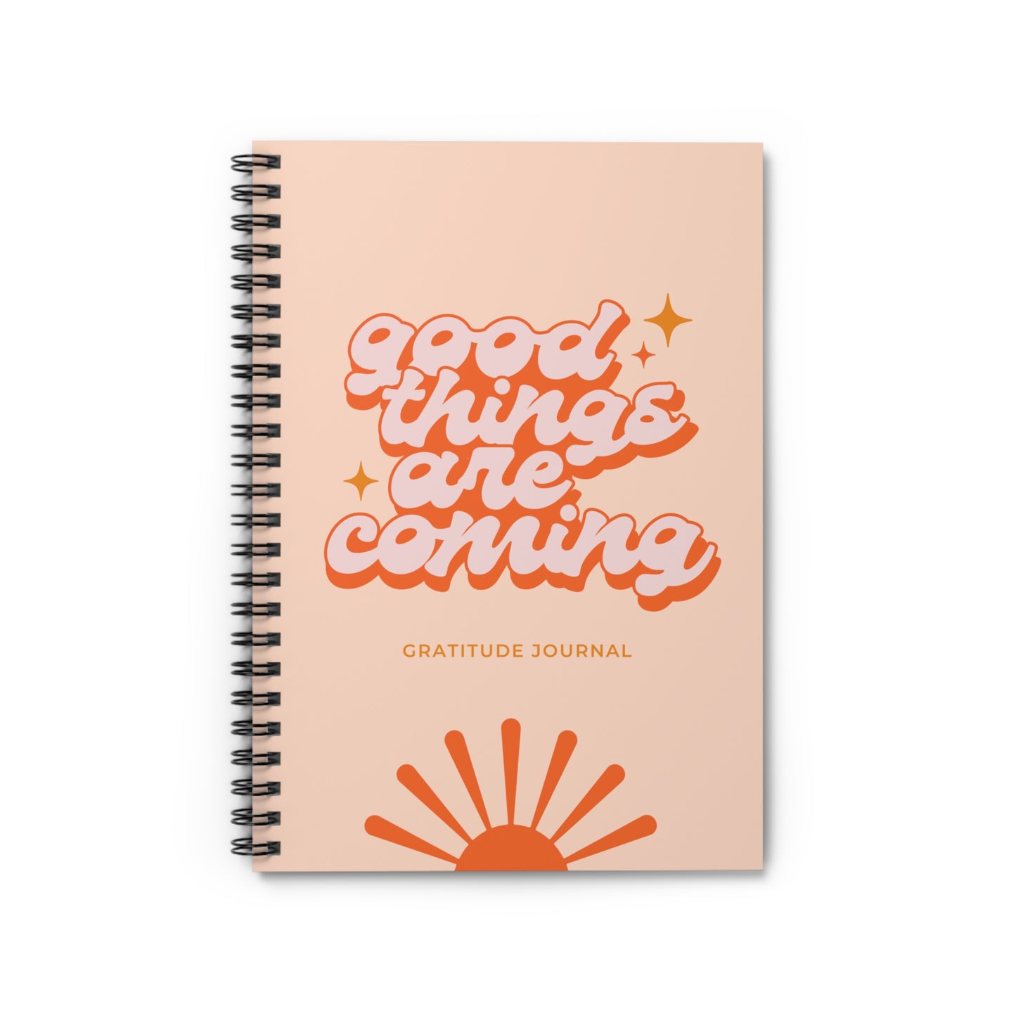 Good Things Are Coming Gratitude Journal | Spiral Notebook