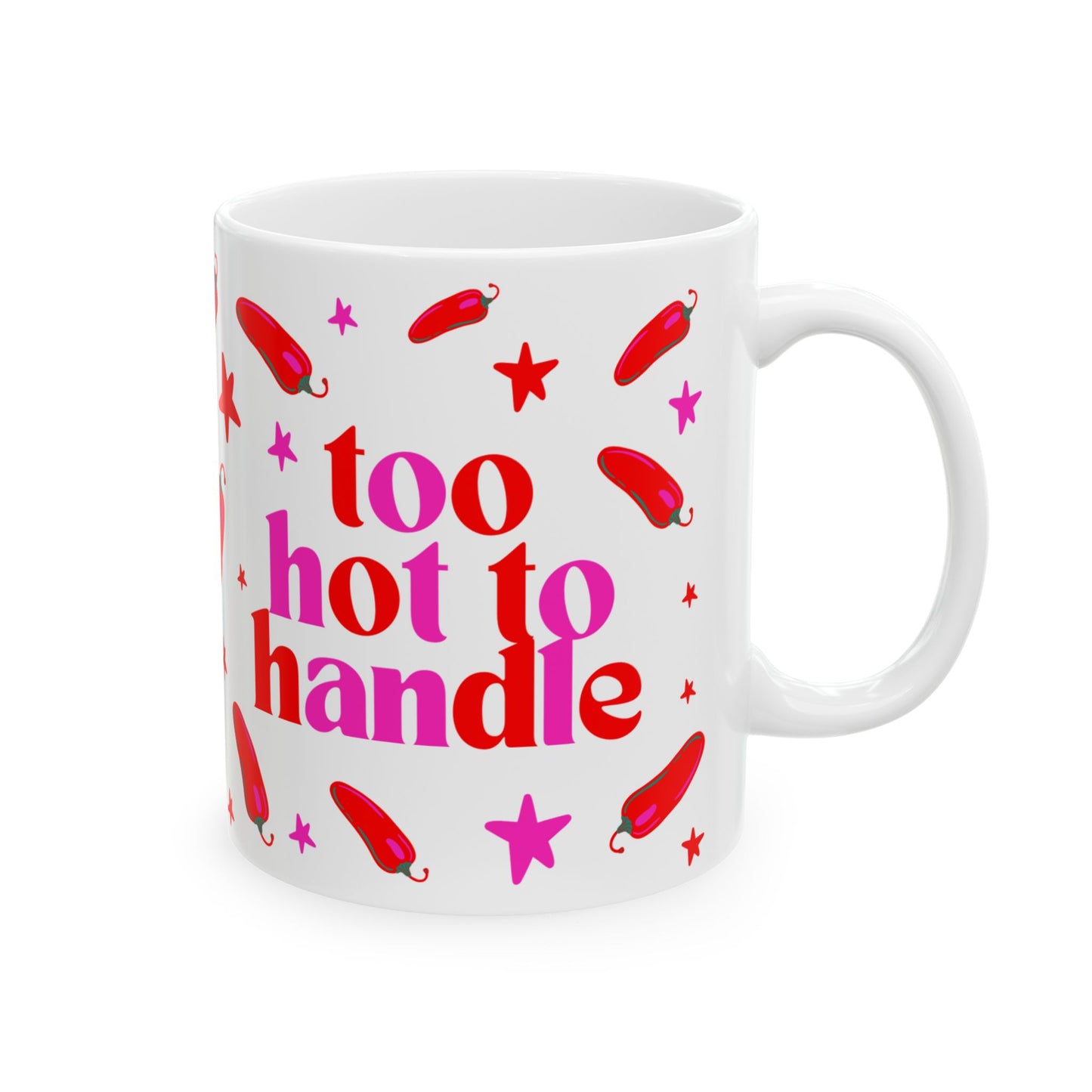 Too Hot to Handle Mug